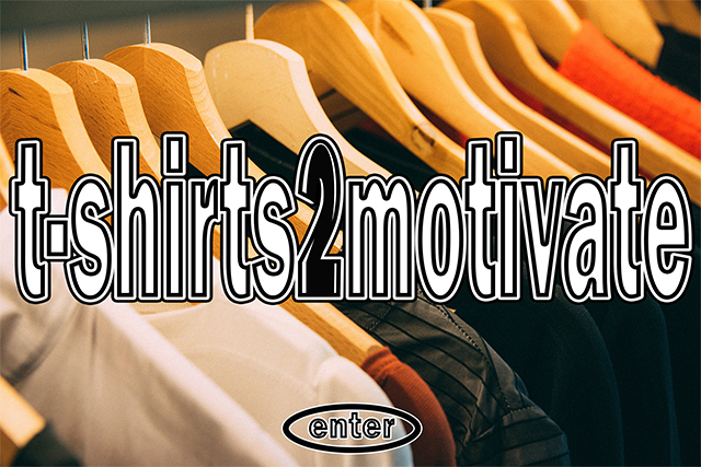 Shirts to motivate