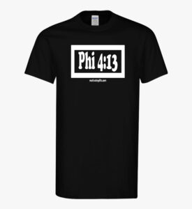 Phi 4:13 Shirt