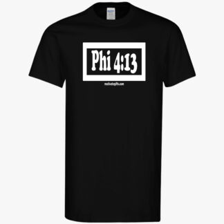 Phi 4:13 Shirt