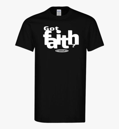 Got Faith Shirt