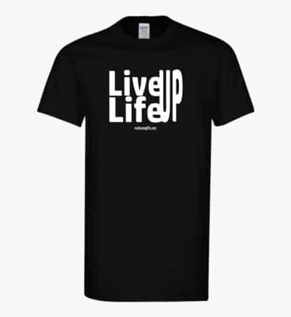 Live Life UP shirt