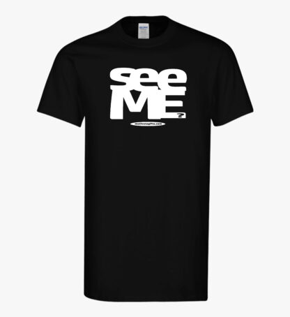 See Me Shirt