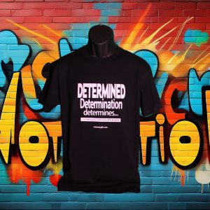 Black T Shirt with the words Determined Determination Determines written on the front in White ink. With the words motivategifts.com written below image centered